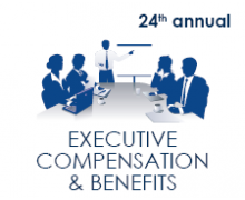 24th Annual Executive Compensation & Benefits Summit